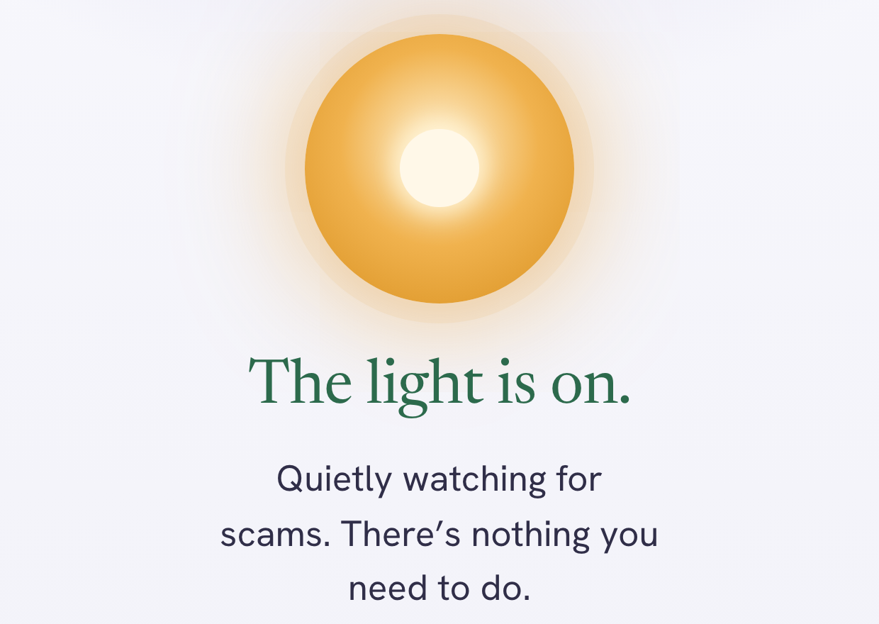 The HaloSilver screen on a monitored computer: The light is on. Quietly watching for scams. There's nothing you need to do.